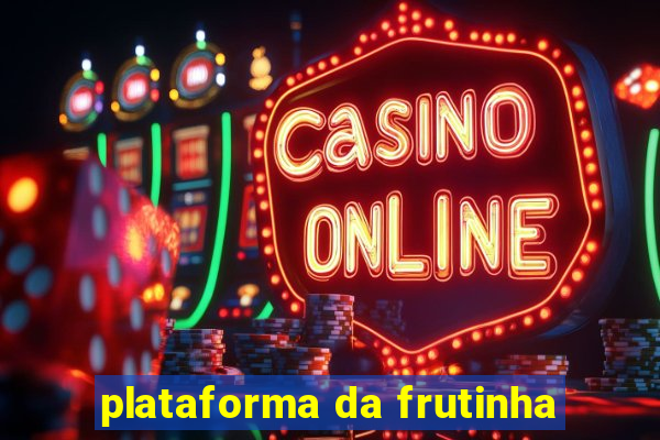 plataforma da frutinha